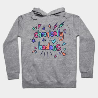 Chronically Badass Hoodie